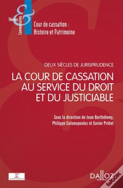 Capa do artigo Deux Siècles De Jurisprudence : La Cour De Cassation Au Service Du Droit Et Du Justiciable