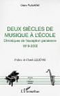 Deux Siecles De Musique A L'Ecole ; Chroniques De L'Exception Parisienne, 1819-2002 - Preview
