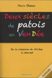 Capa do artigo Deux Siecles De Patois En Vendee. De La Chanson De Nichan A Internet