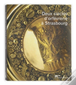 Capa do artigo Deux Siècles D'Orfévrerie À Strasbourg