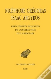 Deux Traités Byzantins De Construction De L'Astrolabe