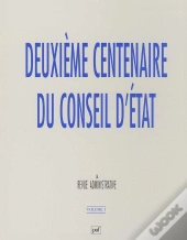 Deuxieme Centenaire Du Conseil D'Etat - Volumes 1 Et 2