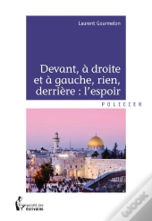 Devant, A Droite Et A Gauche, Rien, Derriere : L'Espoir