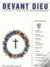 Devant Dieu : Livret Du Catechumene