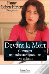 Devant La Mort Comment Repondre Aux Questions Des Enfants