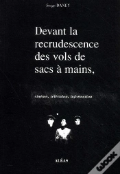 Capa do artigo Devant La Recrudescence Des Vols De Sacs À Mains ; Cinéma, Télévision, Information