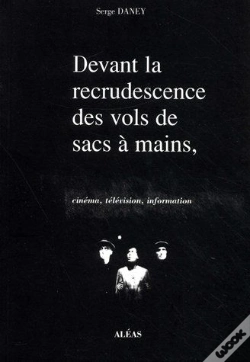 Capa do artigo Devant La Recrudescence Des Vols De Sacs À Mains ; Cinéma, Télévision, Information