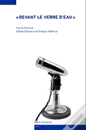 Devant Le Verre D'Eau ; Regards Croisés Sur La Conférence Comme Vecteur De La Vie Intellectuelle (1880-1950)