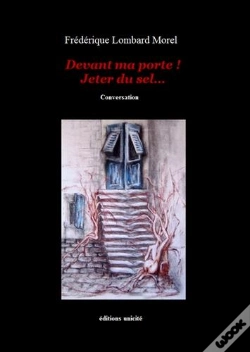 Capa do artigo Devant Ma Porte ! Jetez Du Sel...