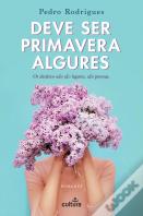 Deve Ser Primavera Algures
