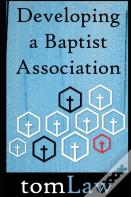Developing A Baptist Association