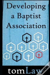 Developing A Baptist Association