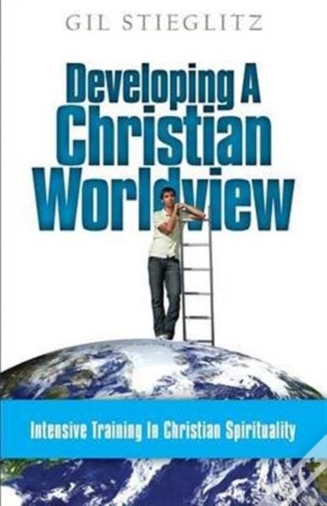Developing A Christian Worldview