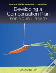 Developing A Compensation Plan For Your Library