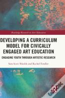 Developing A Curriculum Model For Civically Engaged Art Education