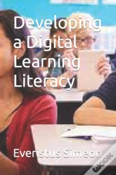 Developing A Digital Learning Literacy