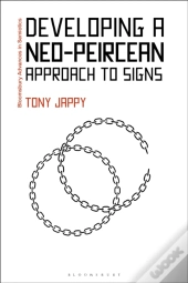 Developing A Neo-Peircean Approach To Signs