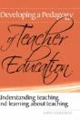 Developing A Pedagogy Of Teacher Education - Preview