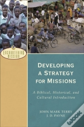 Developing A Strategy For Missions (Encountering Mission)
