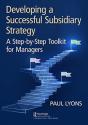 Developing A Successful Subsidiary Strategy - Preview