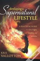Developing A Supernatural Lifestyle