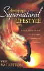 Developing A Supernatural Lifestyle - Preview