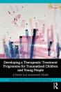 Developing A Therapeutic Treatment Programme For Traumatised Children And Young People - Preview