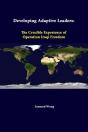 Developing Adaptive Leaders: The Crucible Experience Of Operation Iraqi Freedom - Preview