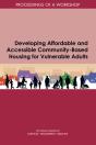 Developing Affordable And Accessible Community-Based Housing For Vulnerable Adults - Preview