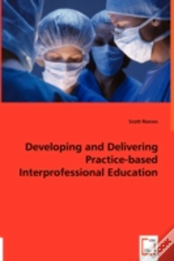 Capa do artigo Developing And Delivering Practice-Based Interprofessional Education