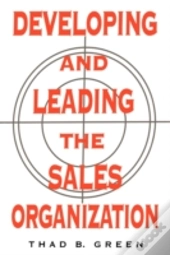 Developing And Leading The Sales Organization