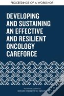 Developing And Sustaining An Effective And Resilient Oncology Careforce