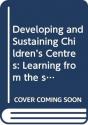 Developing And Sustaining Children'S Centres - Preview