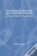 Developing And Sustaining Sport Psychology Programs