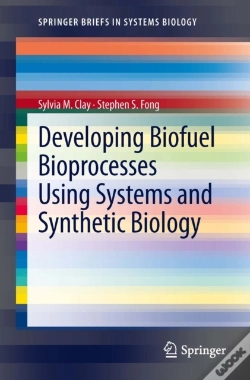 Capa do artigo Developing Biofuel Bioprocesses Using Systems And Synthetic Biology