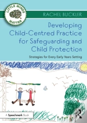 Developing Child-Centred Practice For Safeguarding And Child Protection