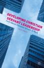 Developing Christian Servant Leadership - Preview