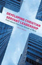 Developing Christian Servant Leadership - Preview