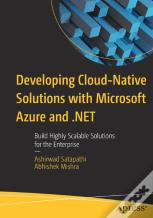 Developing Cloud-Native Solutions With Microsoft Azure And .Net