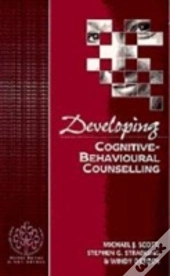 Developing Cognitive-Behavioural Counselling
