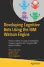 Developing Cognitive Bots Using The Ibm Watson Engine - Preview