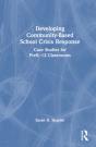 Developing Community-Based School Crisis Response - Preview