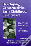 Developing Constructivist Early Childhood Curriculum
