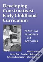 Developing Constructivist Early Childhood Curriculum