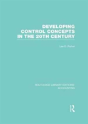 Developing Control Concepts In The Twentieth Century (Rle Accounting) - Preview