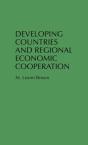 Developing Countries And Regional Economic Cooperation - Preview