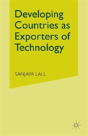 Developing Countries As Exporters Of Technology - Preview