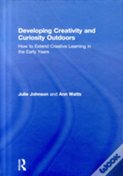 Developing Creativity And Curiosity Outdoors