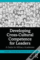Developing Cross-Cultural Competence For Leaders