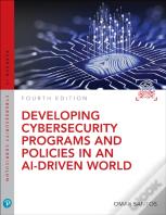 Developing Cybersecurity Programs And Policies In An Ai-Driven World
